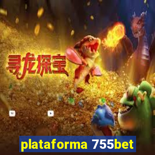 plataforma 755bet